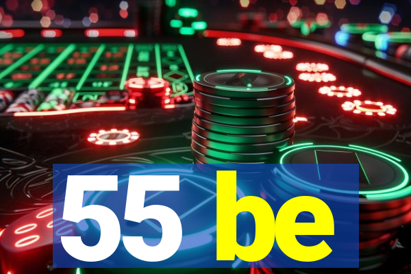 55 be